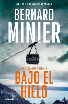 bajo el hielo (comandante servaz 1) (ebook)-bernard minier-9788466388115