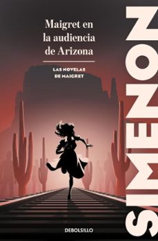 maigret en la audiencia de arizona (las novelas de maigret) (ebook)-georges simenon-9788466387729