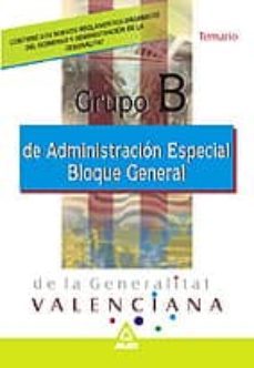 administracion especial de la generalitat valenciana: grupo b: bl oque general: temario (vol. i)-9788466501729