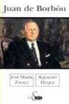 juan de borbon (1913-1993)-jose maria zavala-aquilino duque gimeno-9788466612029