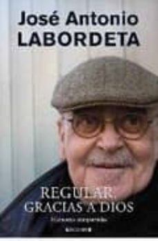 regular, gracias a dios: memorias compartidas-9788466644129