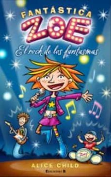 fantastica zoe: el rock de los fantasmas-alice child-9788466647229