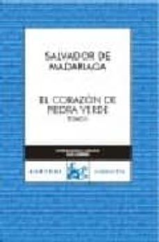 el corazon de piedra verde i-salvador de madariaga-9788467023329