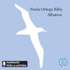 albatros (audiolibro)-nuria ortega riba-9788467072129