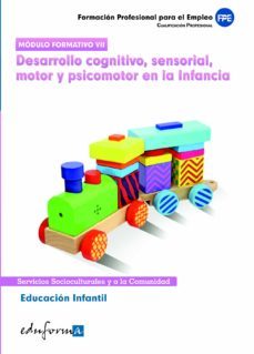educacion infantil. desarrollo cognitivo, sensorial, motor y psic omotor en la infancia. certificado de profesionalidad-9788467657029