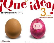 ¡que idea! 3 años. segundo trimestre.-9788467815429
