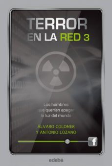terror en la red iii: los hombres que querian apagar la luz del mundo (ebook)-9788468311029