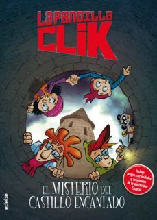 la pandilla clik: el misterio del castillo encantado, n.º 7-9788468334929