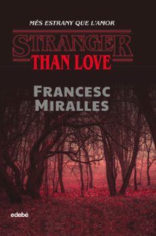 stranger than love: mes estrany que l amor-francesc miralles-9788468349329