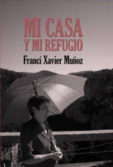 mi casa y mi refugio. poemas escogidos (ebook)-franci xavier muñoz sanchez-9788468503929