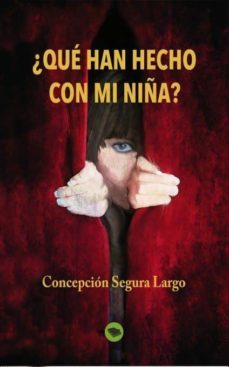 ¿que han hecho con mi niña? (ebook)-9788468635729