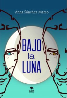 bajo la luna (ebook)-anna sanchez mateo-9788468688329