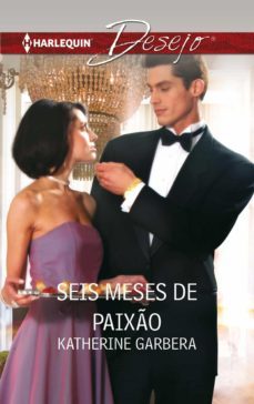 seis meses de paixo (ebook)-katherine garbera-9788468794129