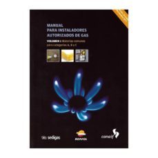 manual para instaladores autorizados de gas. volumen 1: materias comunes para categorias a, b y c-9788469765029