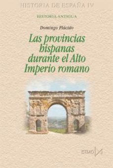 las provincias hispanas durante el alto imperio romano-9788470903229