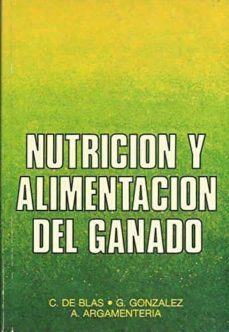 nutricion y alimentacion del ganado-carlos de blas beorlegui-gonzalo gonzalez mateos-alejandro argamenteria-9788471141729