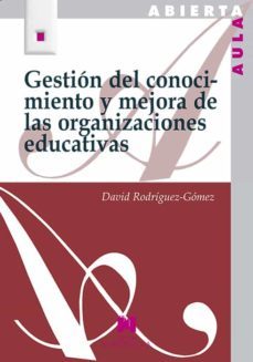 gestion del conocimiento y mejora de las organizaciones educativas-david rodriguez gomez-9788471338129