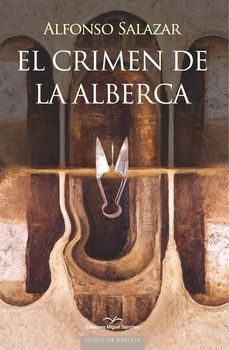 el crimen de la alberca-alfonso salazar-9788471692429