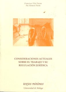 consideraciones actuales sobre el trabajo y su regularizacion jur idica-9788474969429