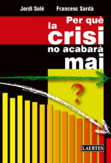 per que la crisis no acabara mai-9788475849829