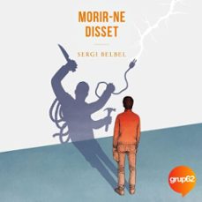 morir-ne disset (audiolibro)-sergi belbel-9788475889429
