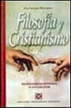 filosofia y cristianismo: pensamiento integral e integrador-9788476459829