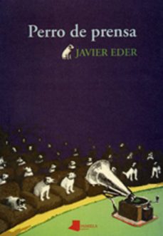 perro de prensa-javier eder-9788476812129