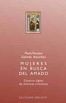 mujeres en busca del amado: catorce siglos de misticas cristianas-9788477209829