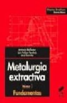 metalurgia extractiva: fundamentos (vol. i)-9788477388029
