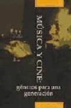 musica y cine: generos para una generacion-9788477961529