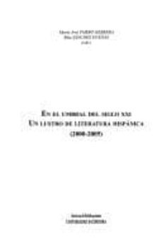 en el umbral del siglo xxi. un lustro de literatura hispanica (20 00/2005)-9788478018529