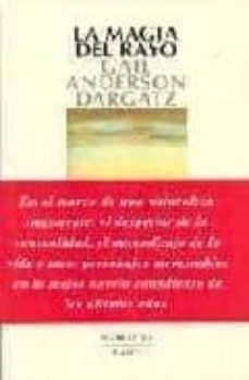 la magia del rayo-gail anderson dargatz-9788478884629