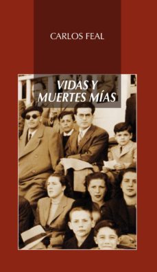 vidas y muertes mias (ebook)-carlos feal deibe-9788478984329