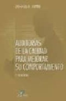 auditorias de la calidad para mejorar su comportamiento (3ª ed.)-dennis r. arter-9788479786229