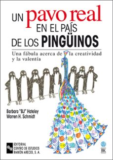 un pavo real en el pais de los pingüinos: una fabula acerca de la creatividad y la valentia-barbara b.j. hateley-9788480044929
