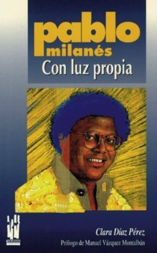 pablo milanes: con luz propia (2ª ed.)-clara diaz perez-9788481369229