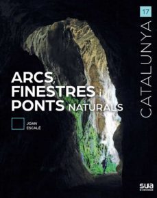 arcs, finestres i ponts naturals-joan escale-9788482168029