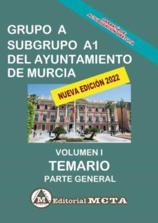grupo a subgrupo a1 del ayuntamiento de murcia volumen i-9788482194929