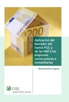 aplicacion del borrador del nuevo pgc y de las nif a las empresas constructoras e inmobiliarias-9788482356129