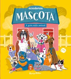 academia mascota. a guia mais animal-blanca millan-9788482897929