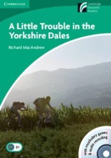 a little trouble in yorkshire dales (3 lower-intermediate) (book with cd-rom and audio cd pack)-9788483235829