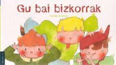 gu bai bizkorrak-9788483259429