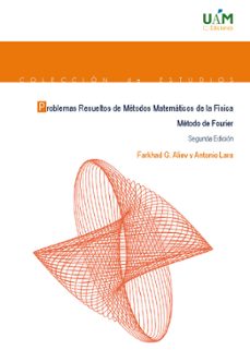 problemas resueltos de metodos matematicos de la fisica. metodos de fourier (2ª edicion)-farkhad g. aliev-9788483448229