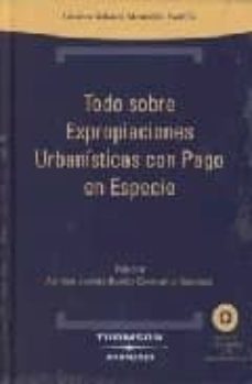 todo sobre expropiaciones urbanisticas con pago en especie-louredes yolanda montañes castillo-9788483554029
