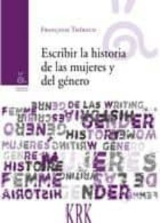 escribir la historia de las mujeres y del genero-françoise thebaud-9788483674529