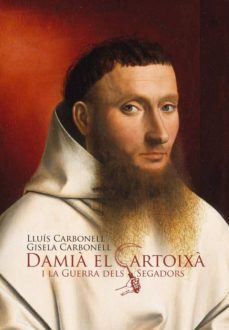 damia el cartoixa i la guerra dels segadors-lluis carbonell-gisela carbonell-9788484110729