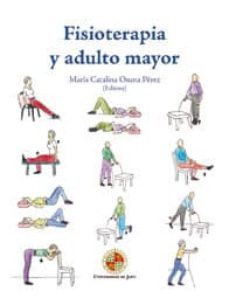 fisioterapia y adulto mayor (ebook)-maria catalina osuna perez-9788484397229