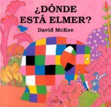 ¿donde esta elmer?-9788484410829