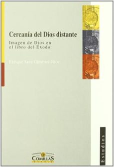 cercania del dios distante: imagen de dios en el libro del exodo-9788484680529