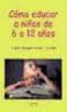 como educar a niños de 6 a 12 años-9788484691129